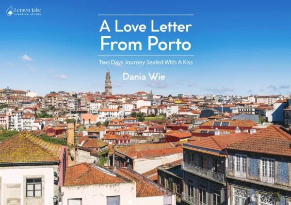 A Love Letter From Porto : Two Days Journey Sealed With A Kiss